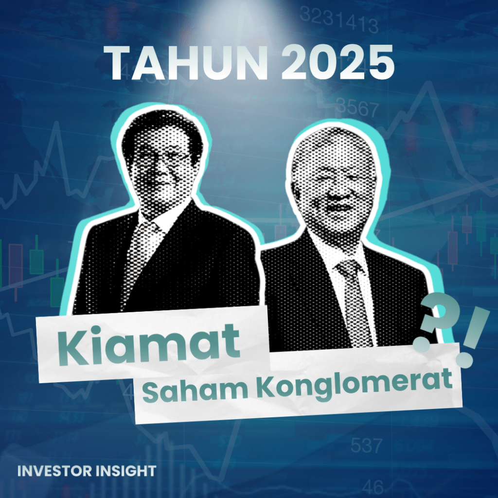 TAHUN 2025, KIAMAT SAHAM&nbsp;KONGLOMERAT?!
