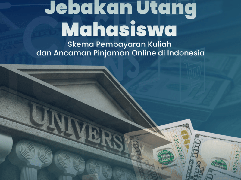 Jebakan Utang Mahasiswa: Skema Pembayaran Kuliah dan Ancaman Pinjaman Online di&nbsp;Indonesia
